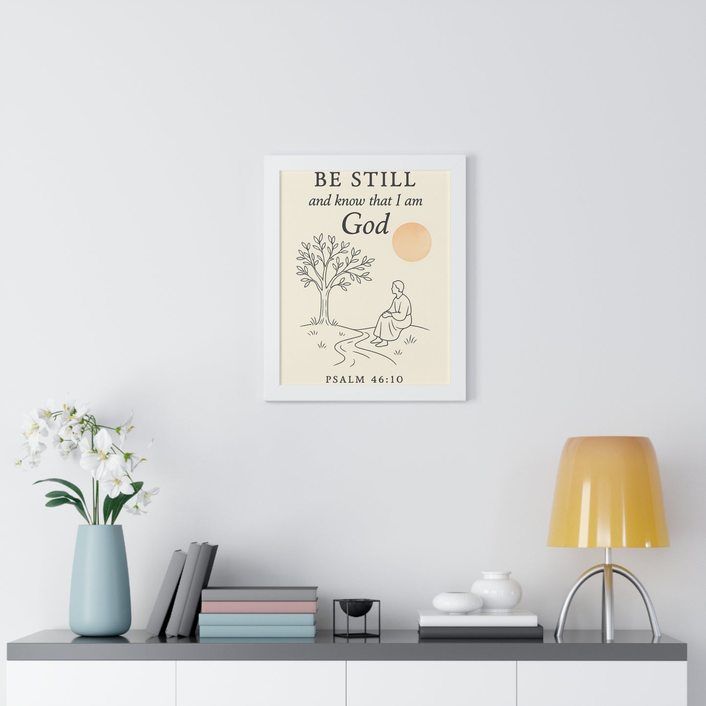 Be Still and Know That I Am God Psalm 46:10 Framed Vertical Poster