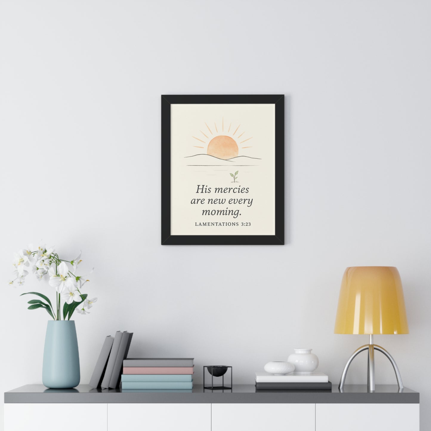 His Mercies Are New Every Morning Lamentation 3:23 Framed Vertical Christian Poster