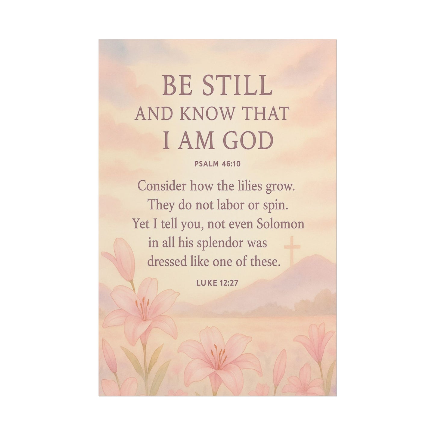 Be Still and Know that I Am God Christian Poster