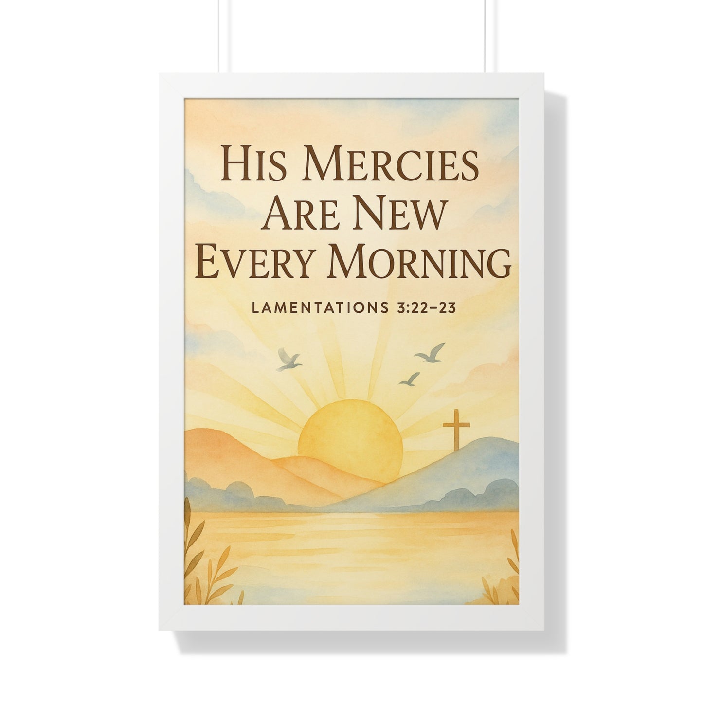 Lamentation 3:23 His Mercies Are New Every Morning Framed Vertical Poster