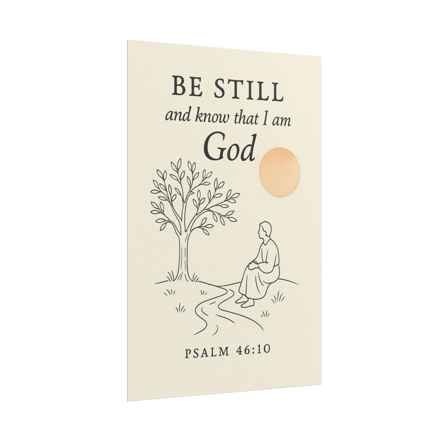 Christian Vertical Poster Psalm 46:10 - Be Still and Know That I Am God