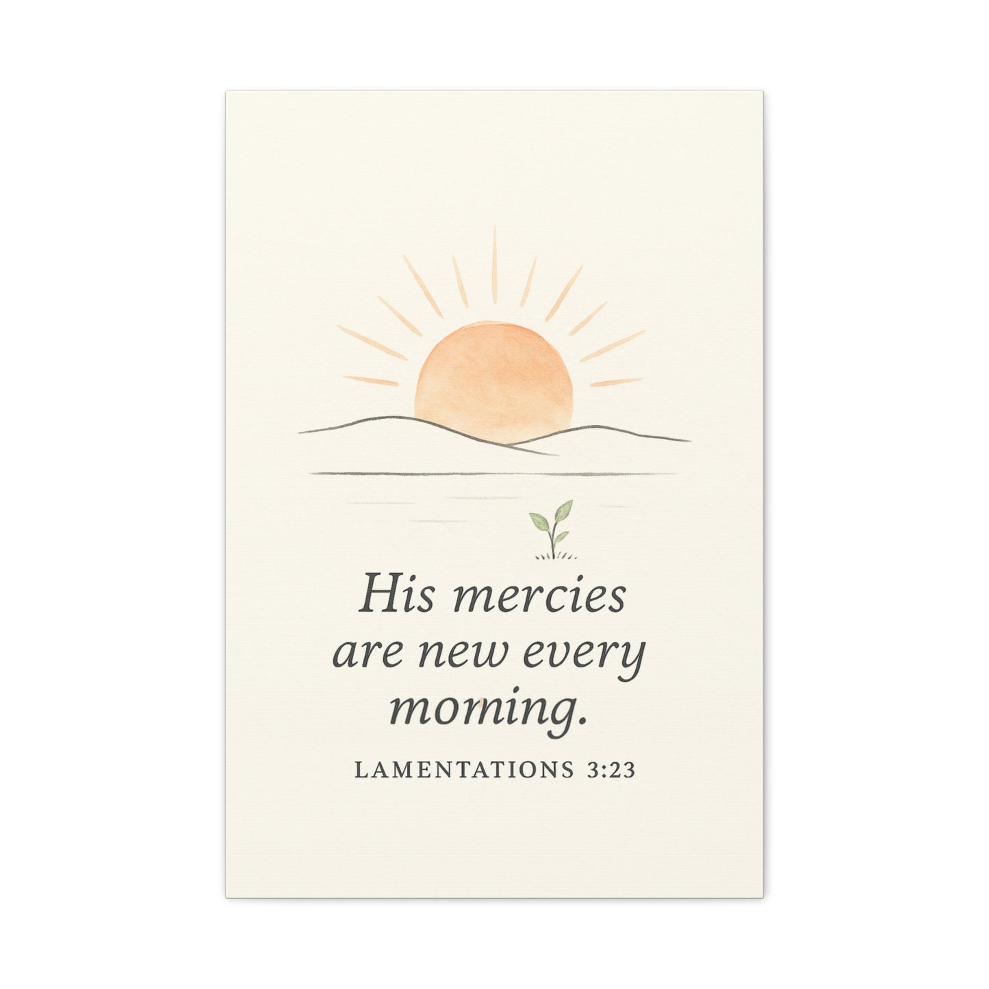 His Mercies Are New Every Morning – Lamentations 3:23 Christian Canvas Wall Art