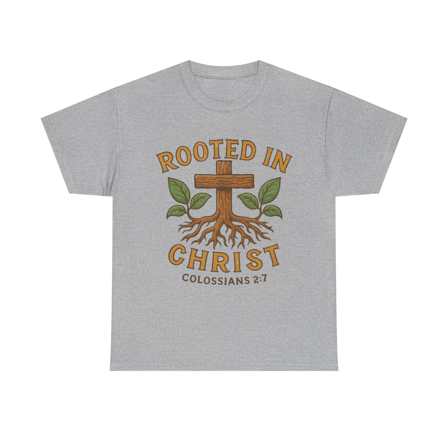 Rooted in Christ Colossians 2:7 Christian T-Shirt