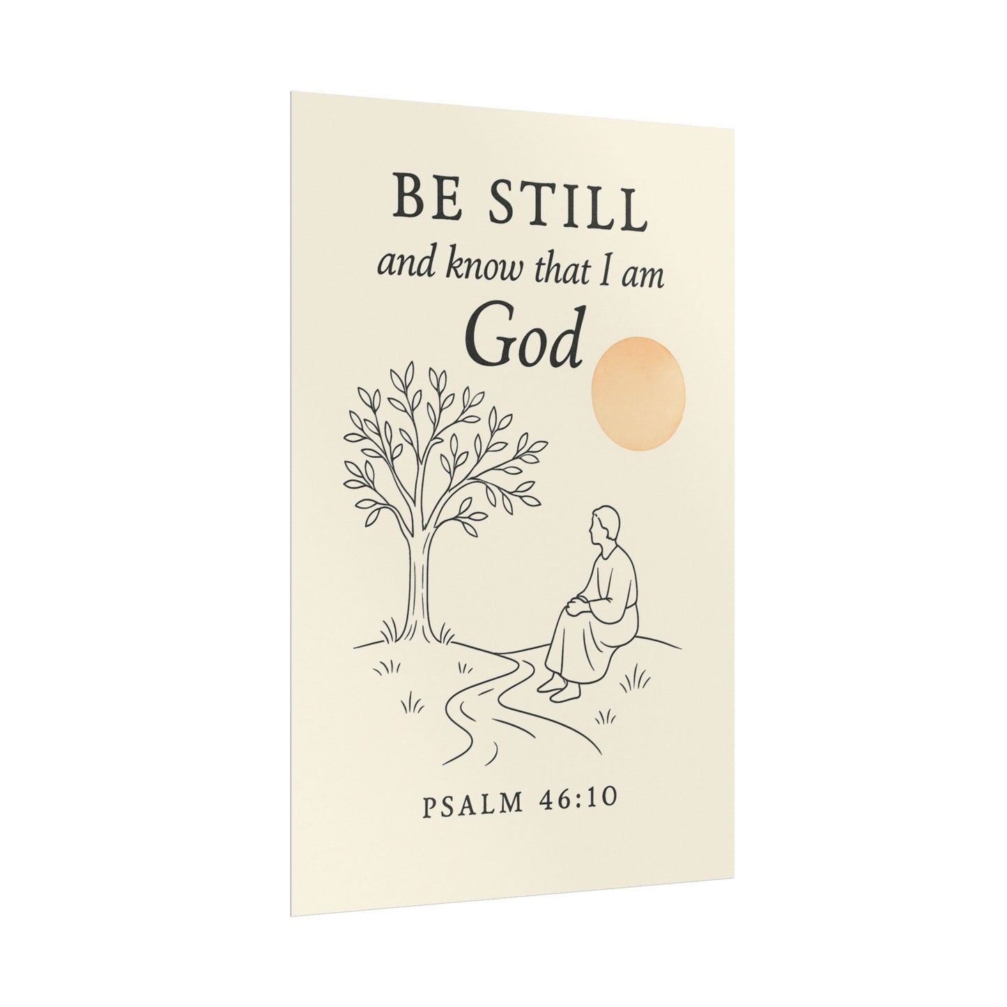 Christian Vertical Poster Psalm 46:10 - Be Still and Know That I Am God