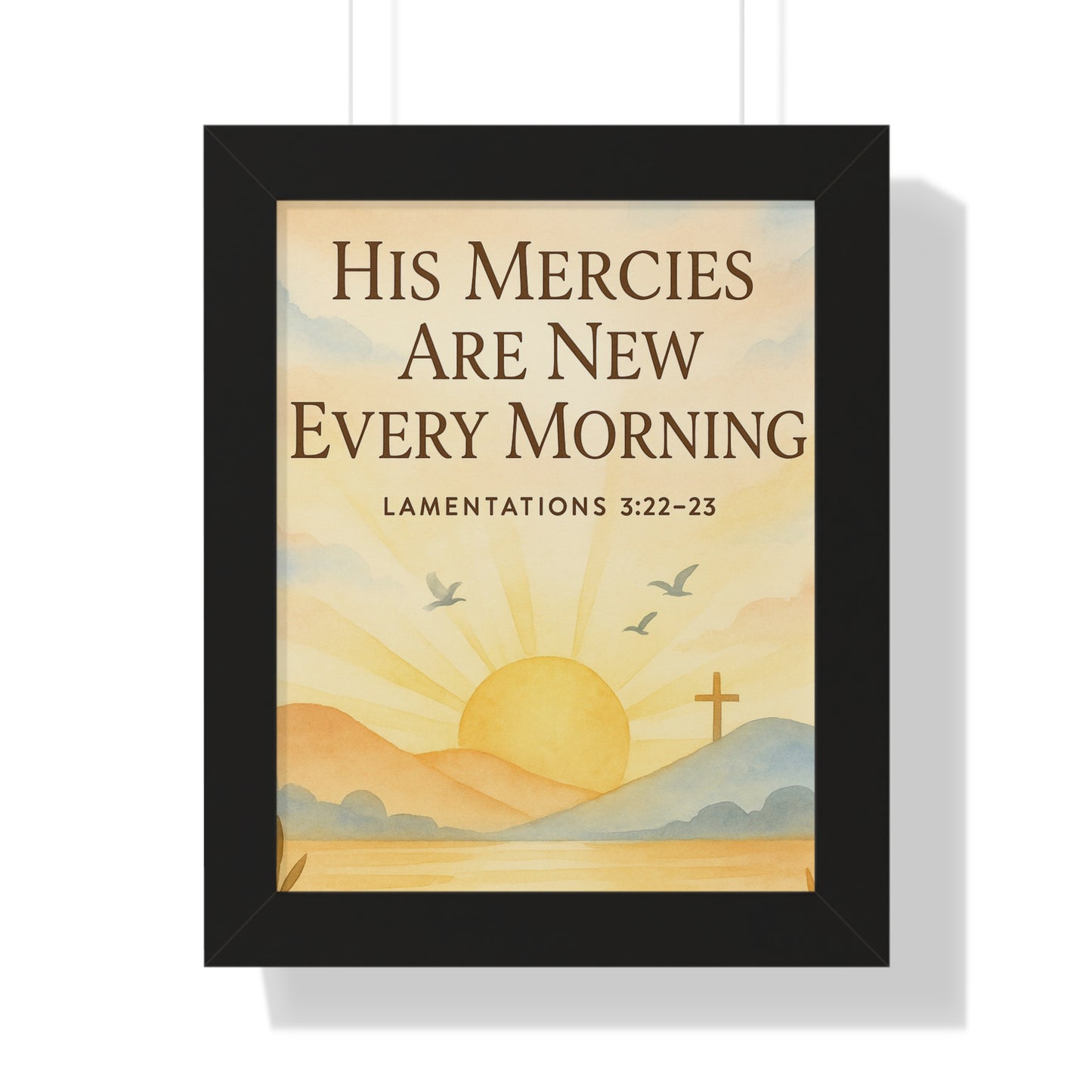 Lamentation 3:23 His Mercies Are New Every Morning Framed Vertical Poster