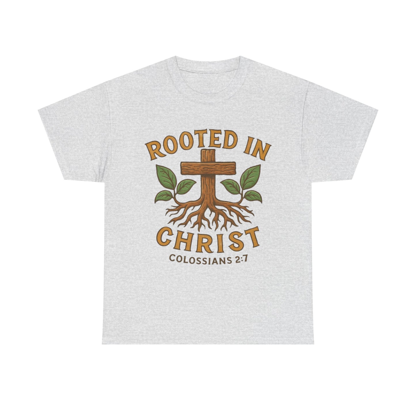 Rooted in Christ Colossians 2:7 Christian T-Shirt