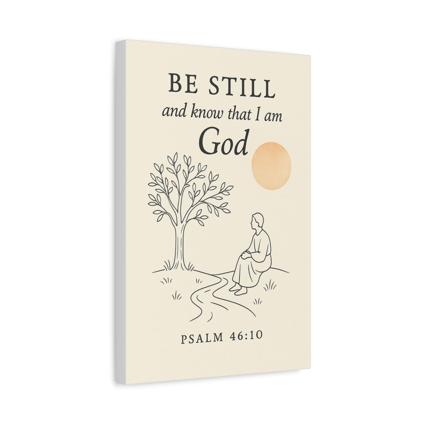 Be Still and Know That I Am God – Psalm 46:10 Christian Canvas Wall Art