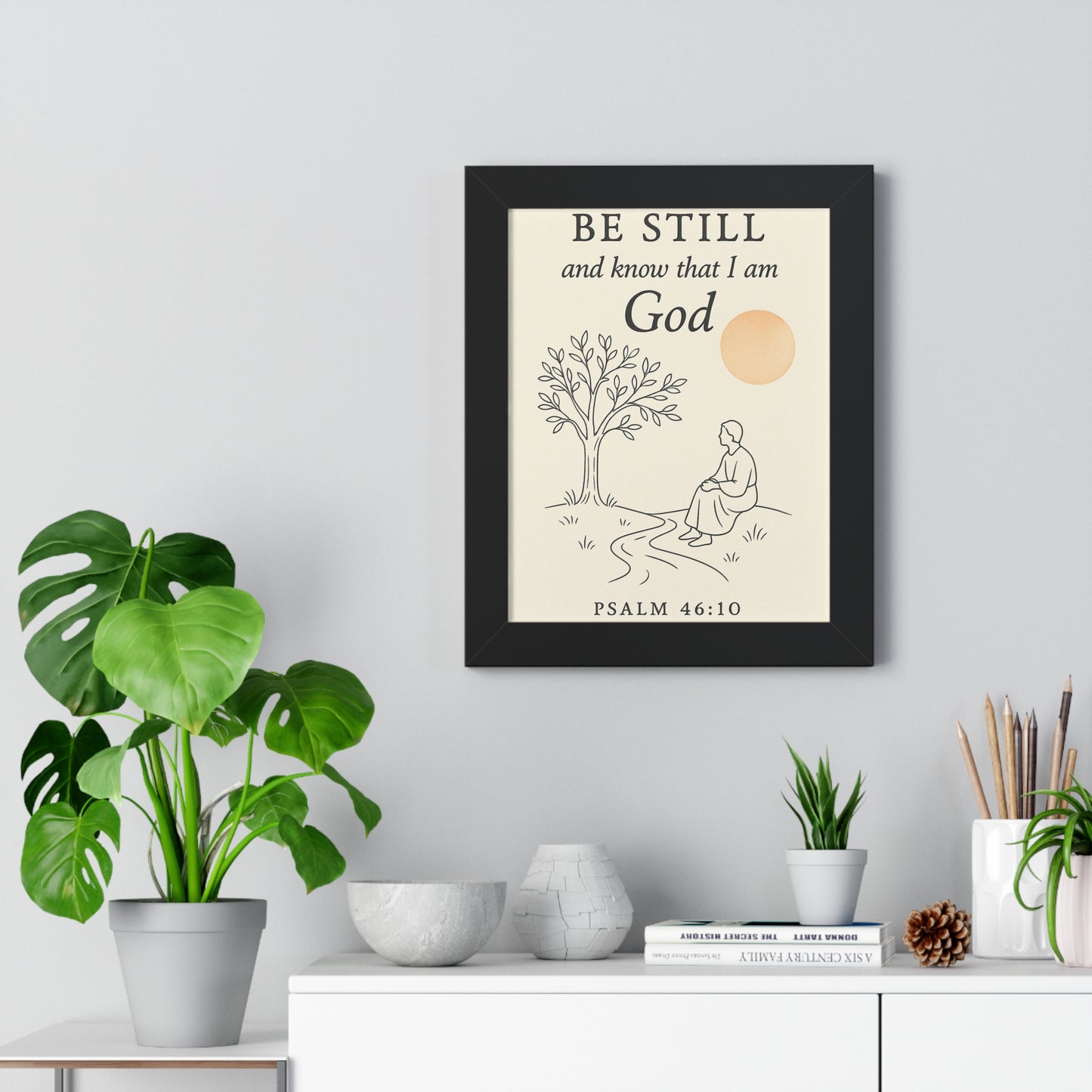 Be Still and Know That I Am God Psalm 46:10 Framed Vertical Poster