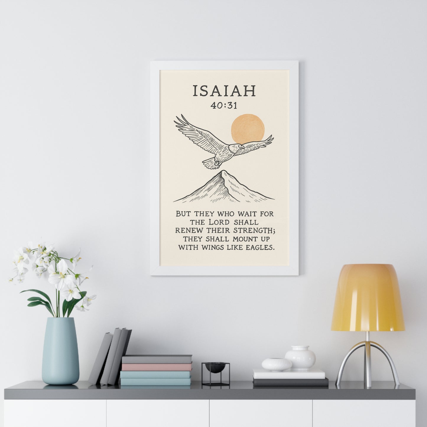 Those That Wait Upon God Will Renew Their Strength Isaiah 40:31 Framed Vertical Poster