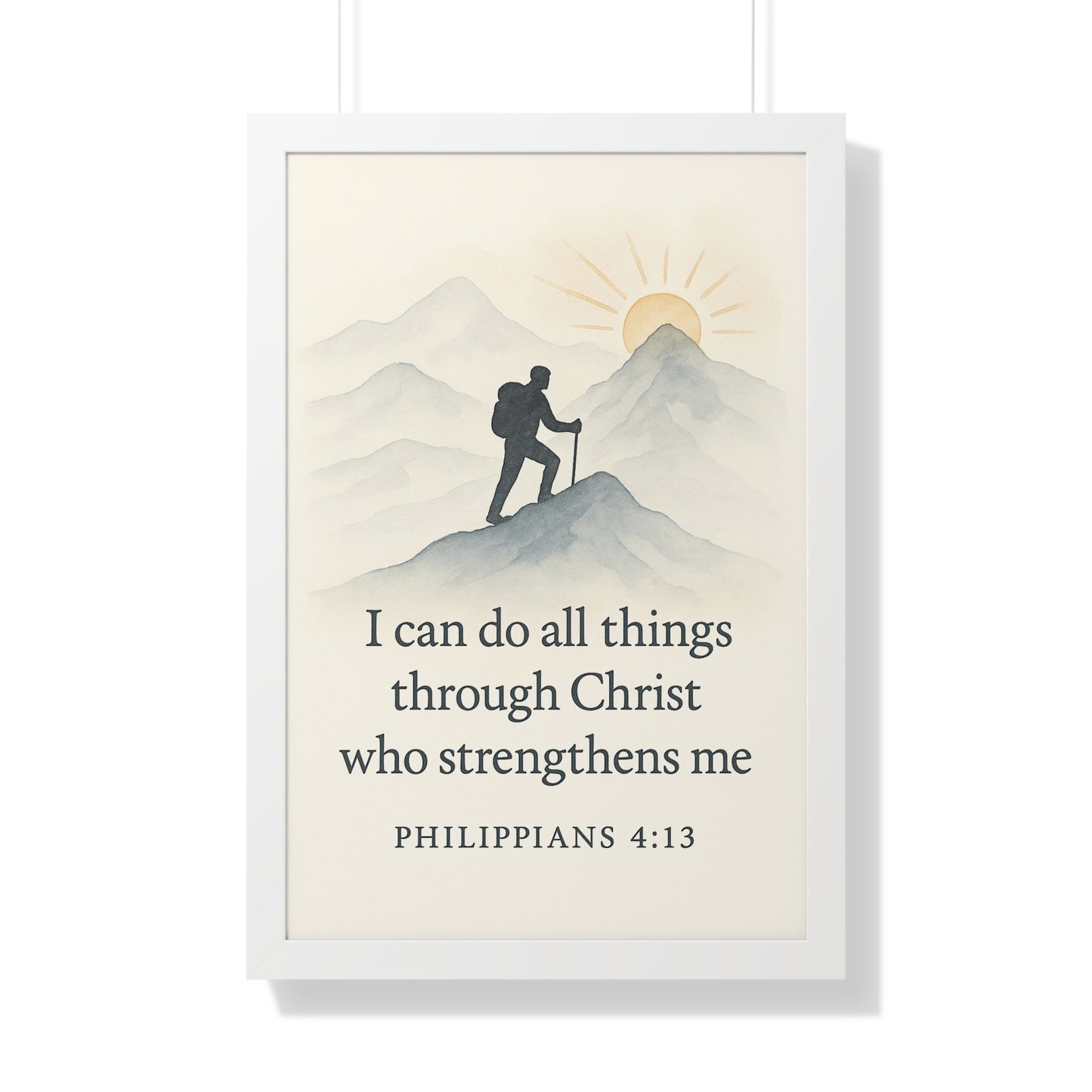 I Can Do All Things Through Christ That Strengthens Me Philippians 4:13 Framed Vertical Poster