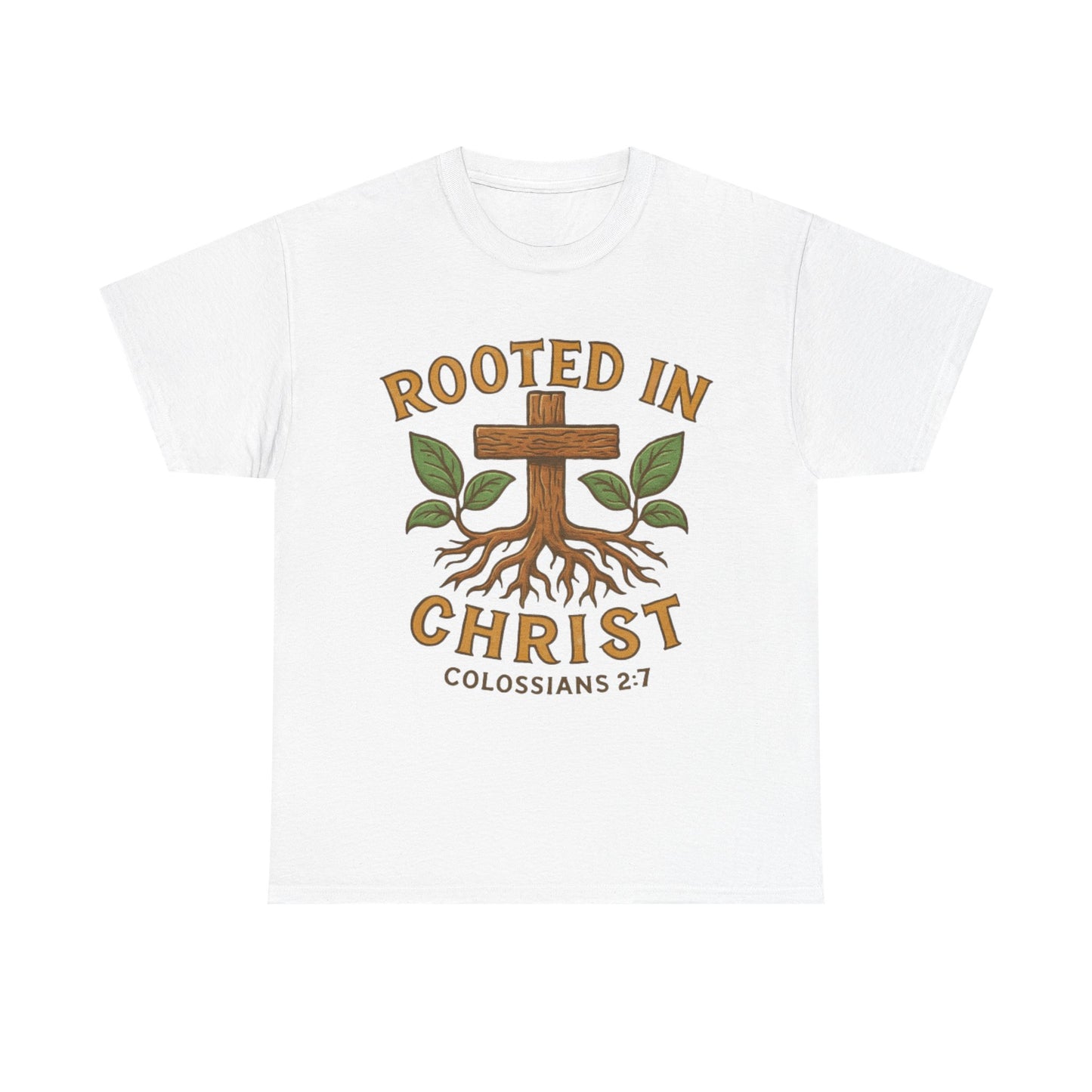 Rooted in Christ Colossians 2:7 Christian T-Shirt