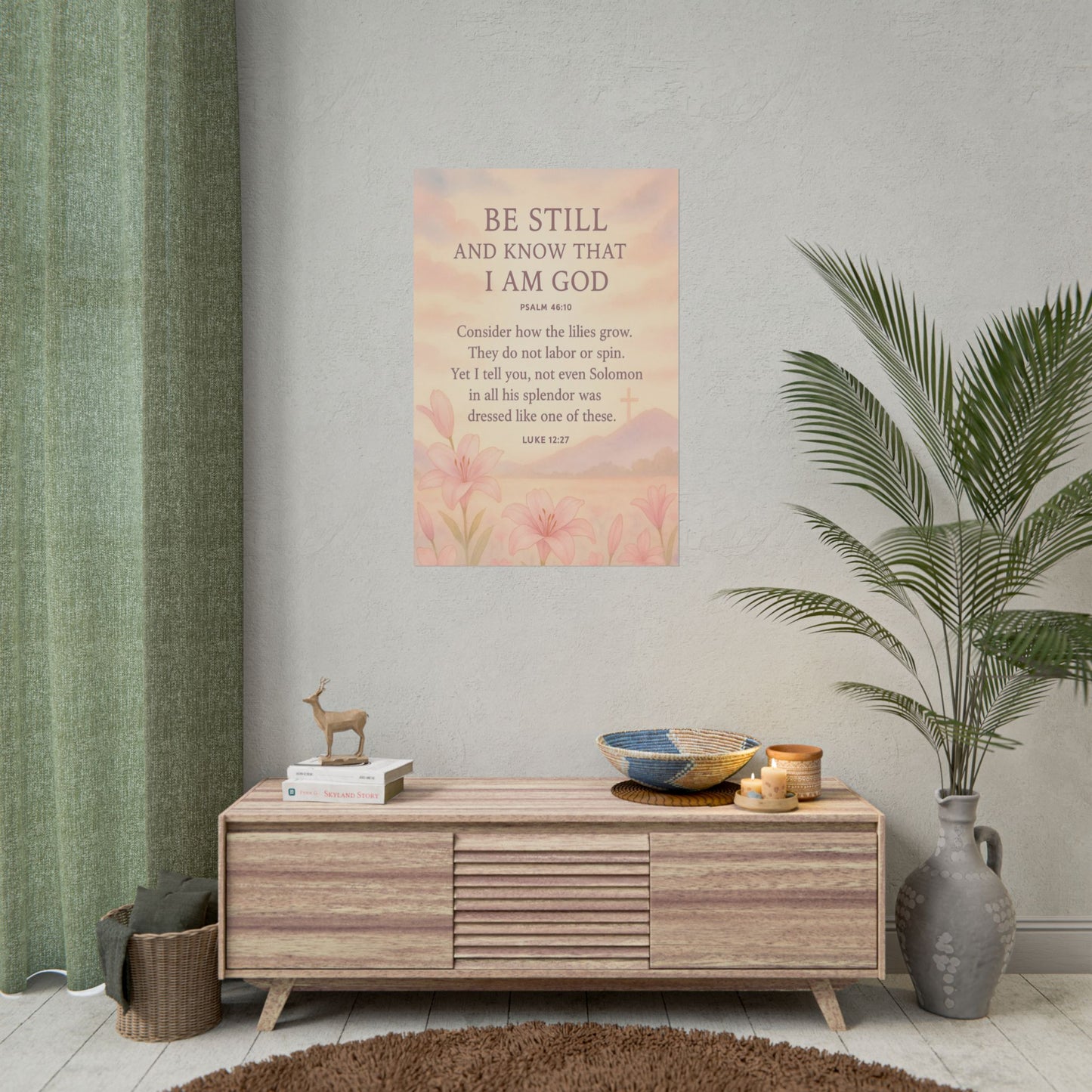 Be Still and Know that I Am God Christian Poster