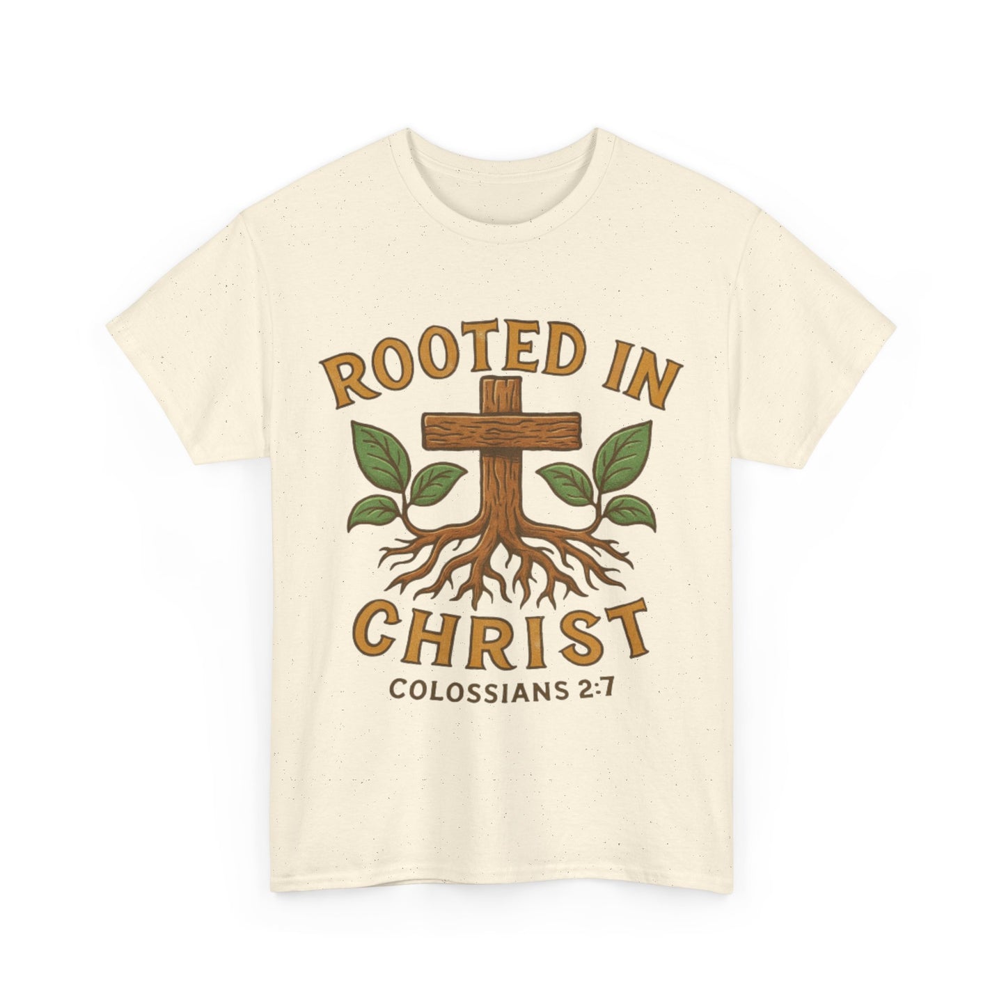 Rooted in Christ Colossians 2:7 Christian T-Shirt