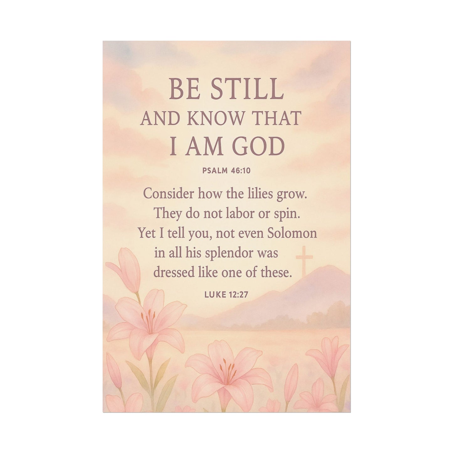 Be Still and Know that I Am God Christian Poster