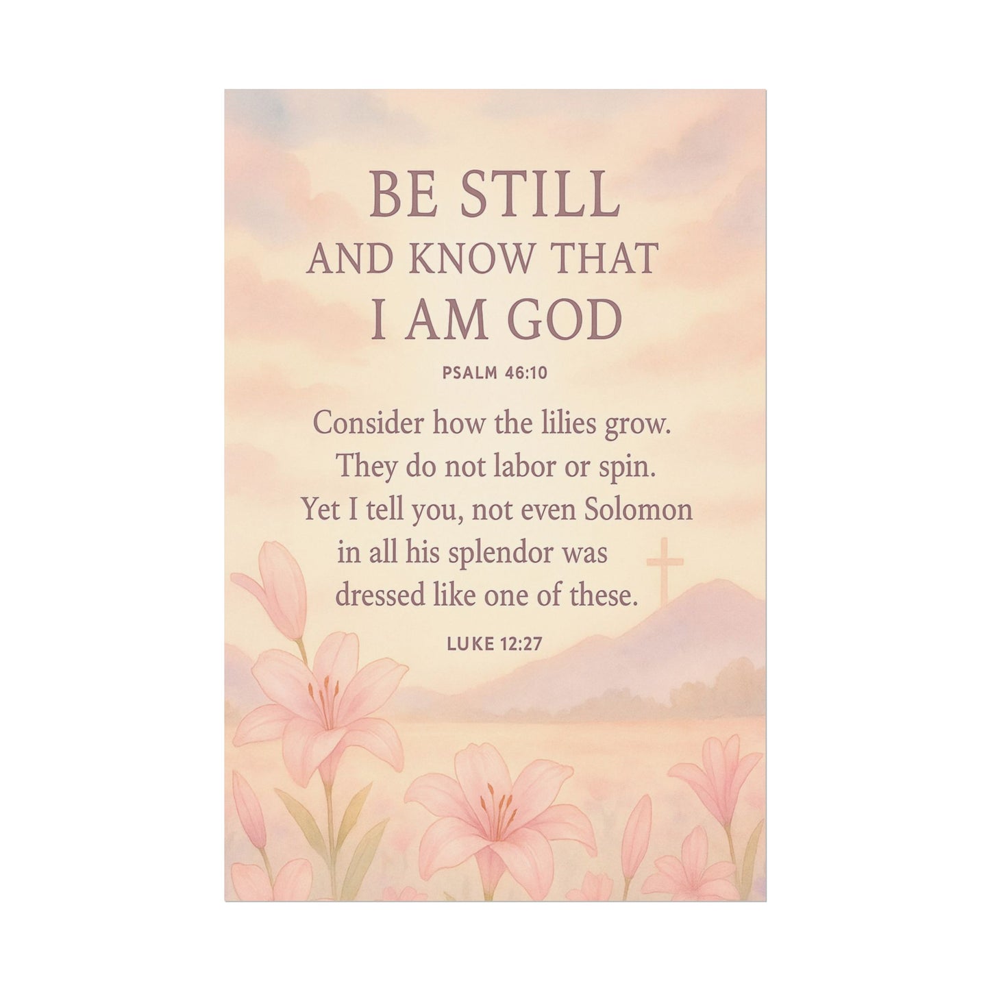 Be Still and Know that I Am God Christian Poster