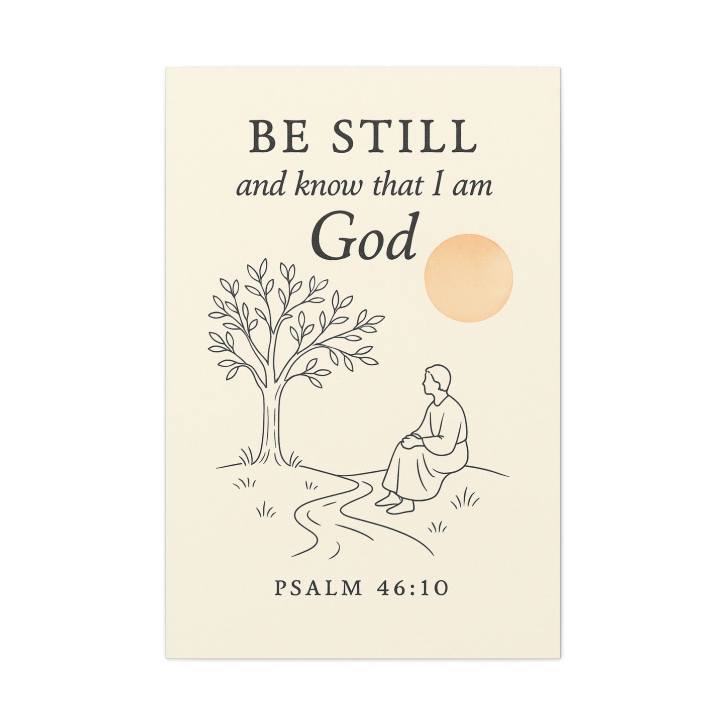 Be Still and Know That I Am God – Psalm 46:10 Christian Canvas Wall Art