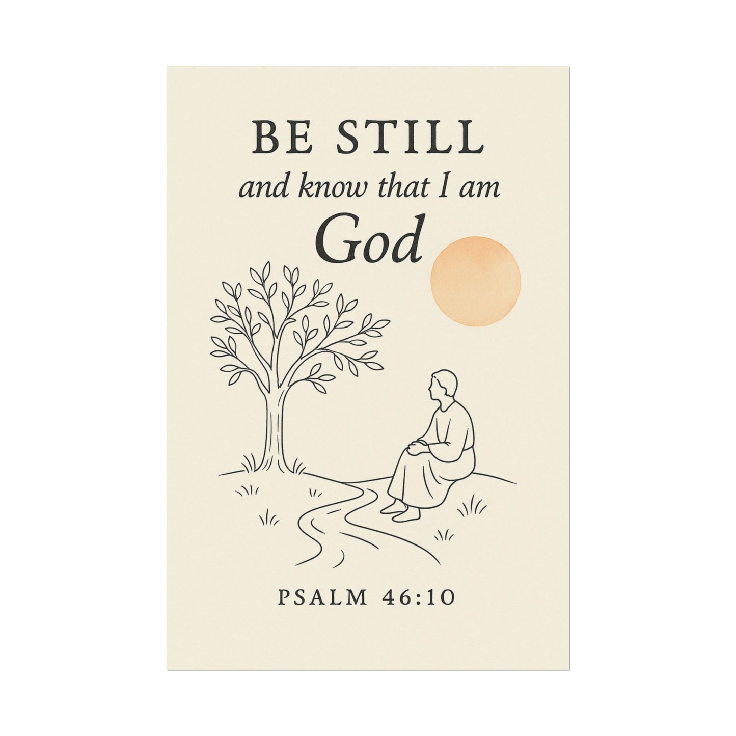 Christian Vertical Poster Psalm 46:10 - Be Still and Know That I Am God