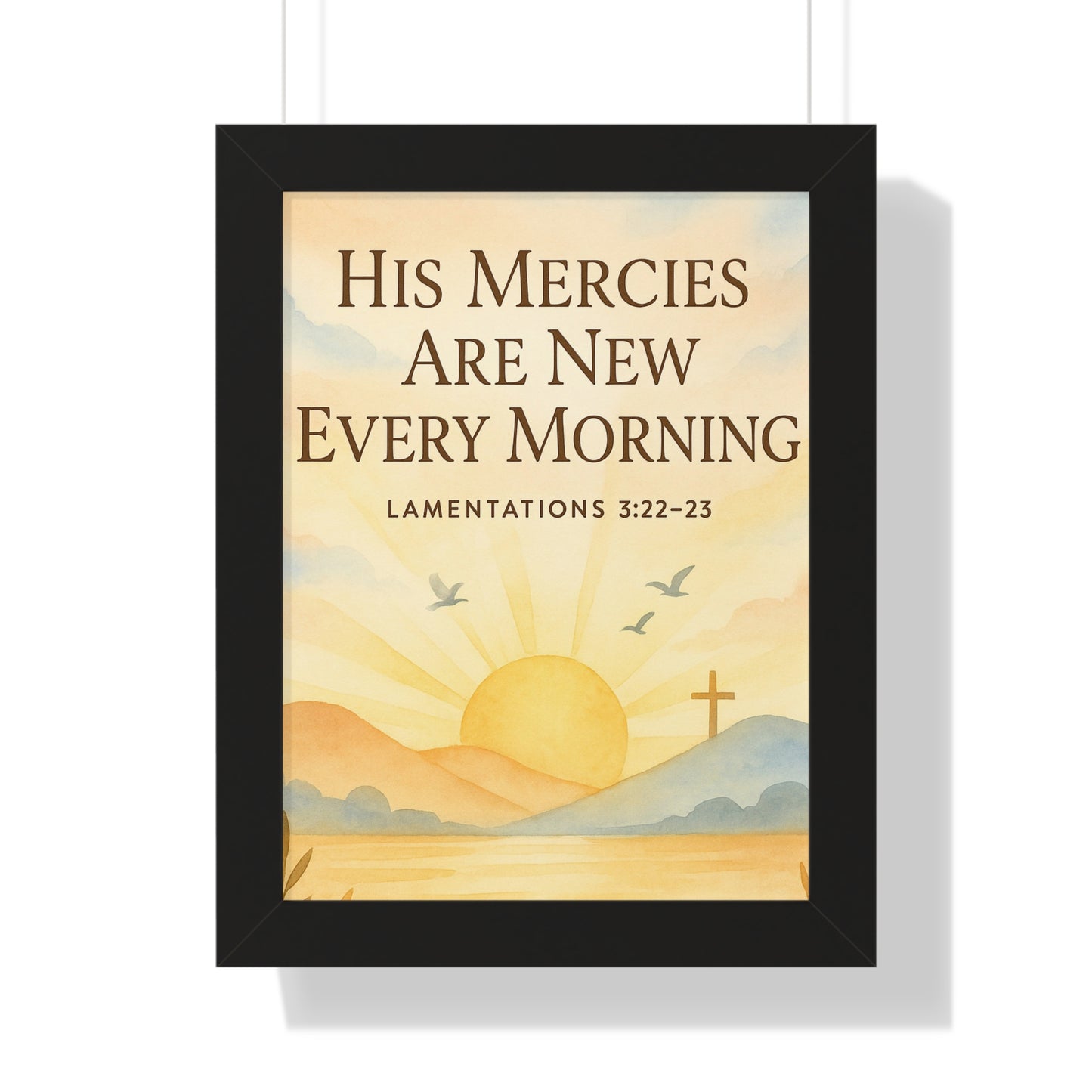 Lamentation 3:23 His Mercies Are New Every Morning Framed Vertical Poster
