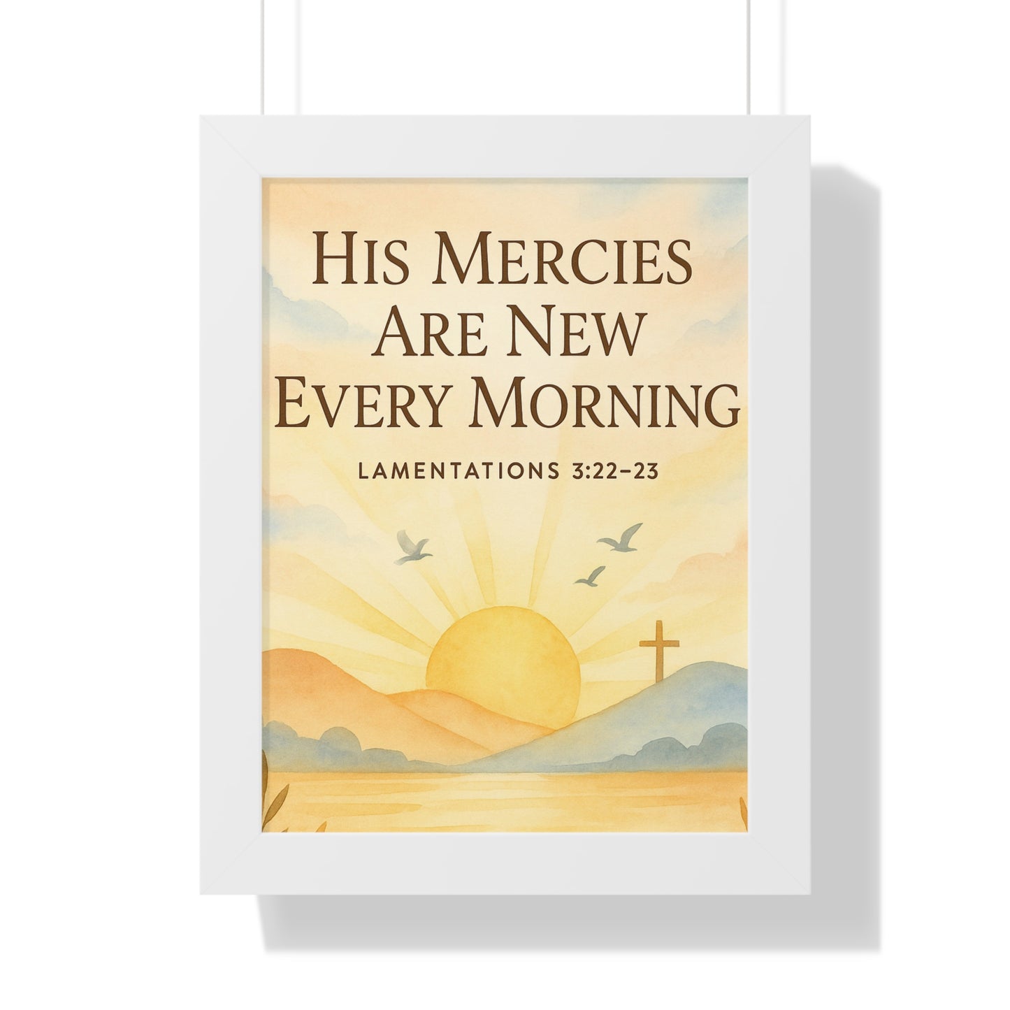 Lamentation 3:23 His Mercies Are New Every Morning Framed Vertical Poster