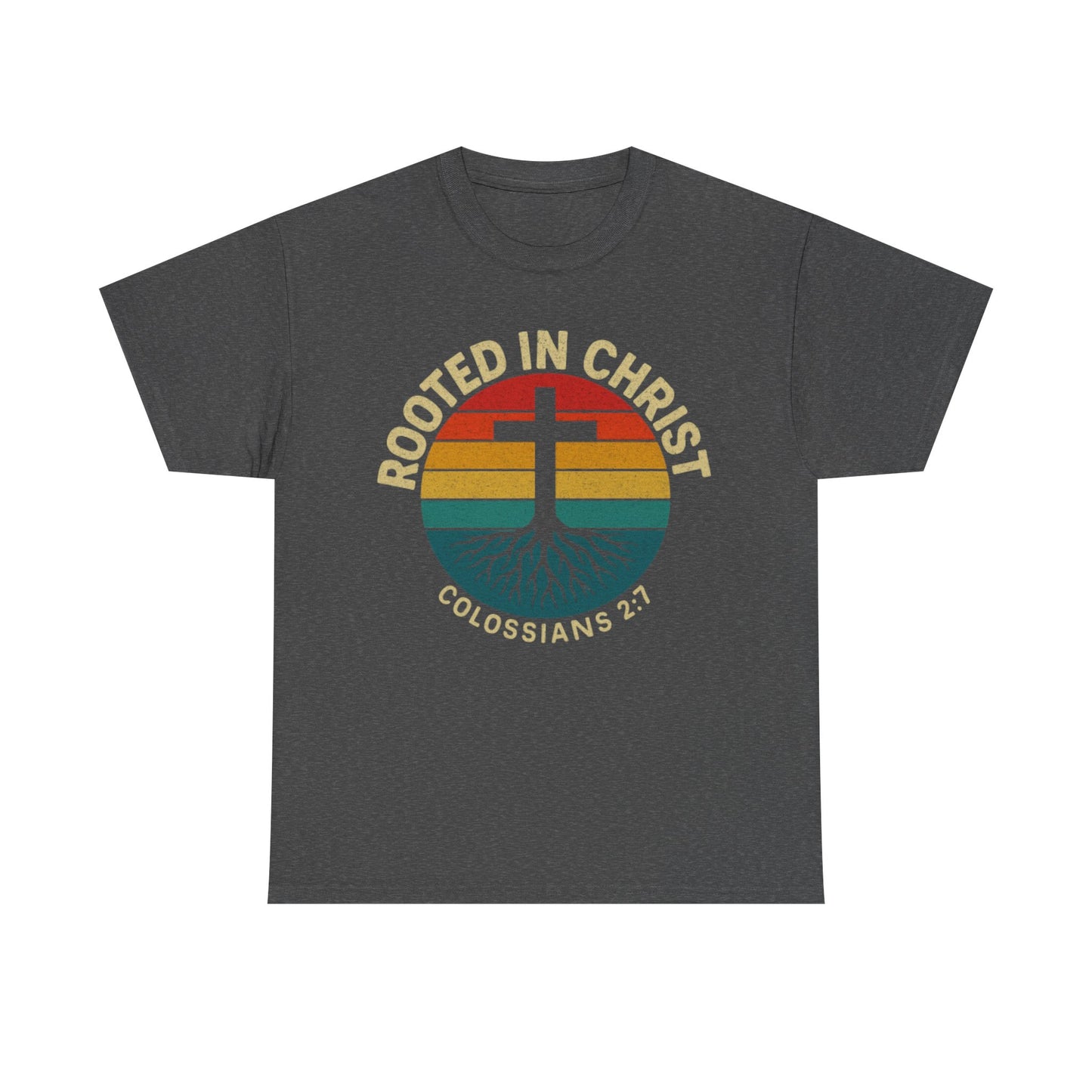 Christian T-Shirt Rooted in Christ Colossians 2:7