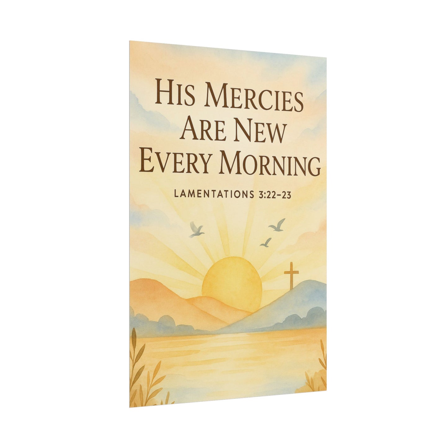 His Mercies Are New Every Morning Lamentation 3:22-23 Christian Posters