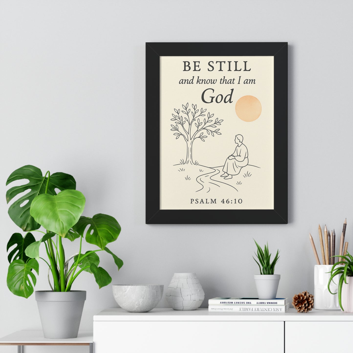 Be Still and Know That I Am God Psalm 46:10 Framed Vertical Poster