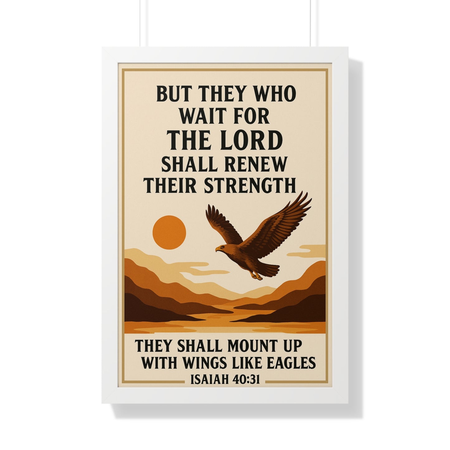 Those That Wait Upon God Will Renew Their Strength – Isaiah 40:31 Framed Christian Wall Art