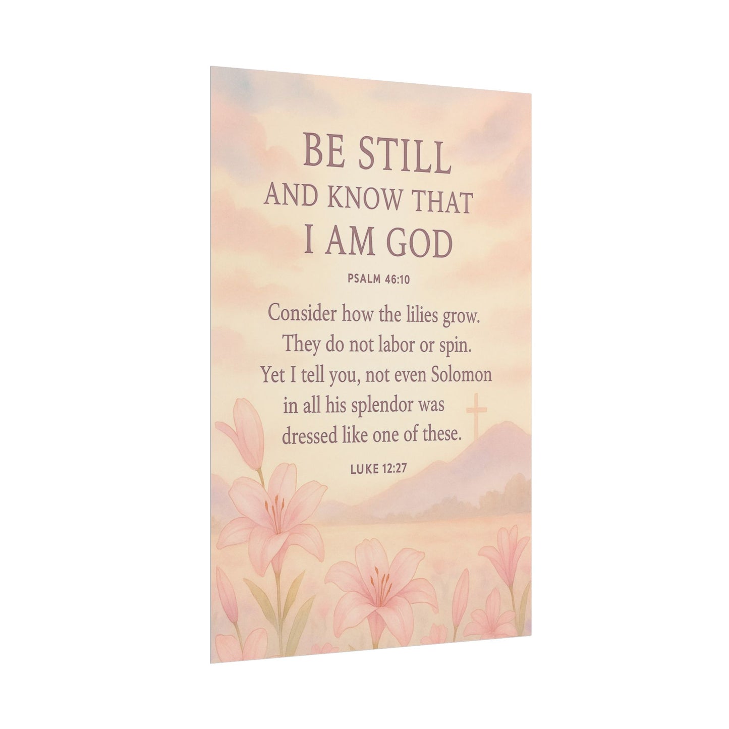Be Still and Know that I Am God Christian Poster