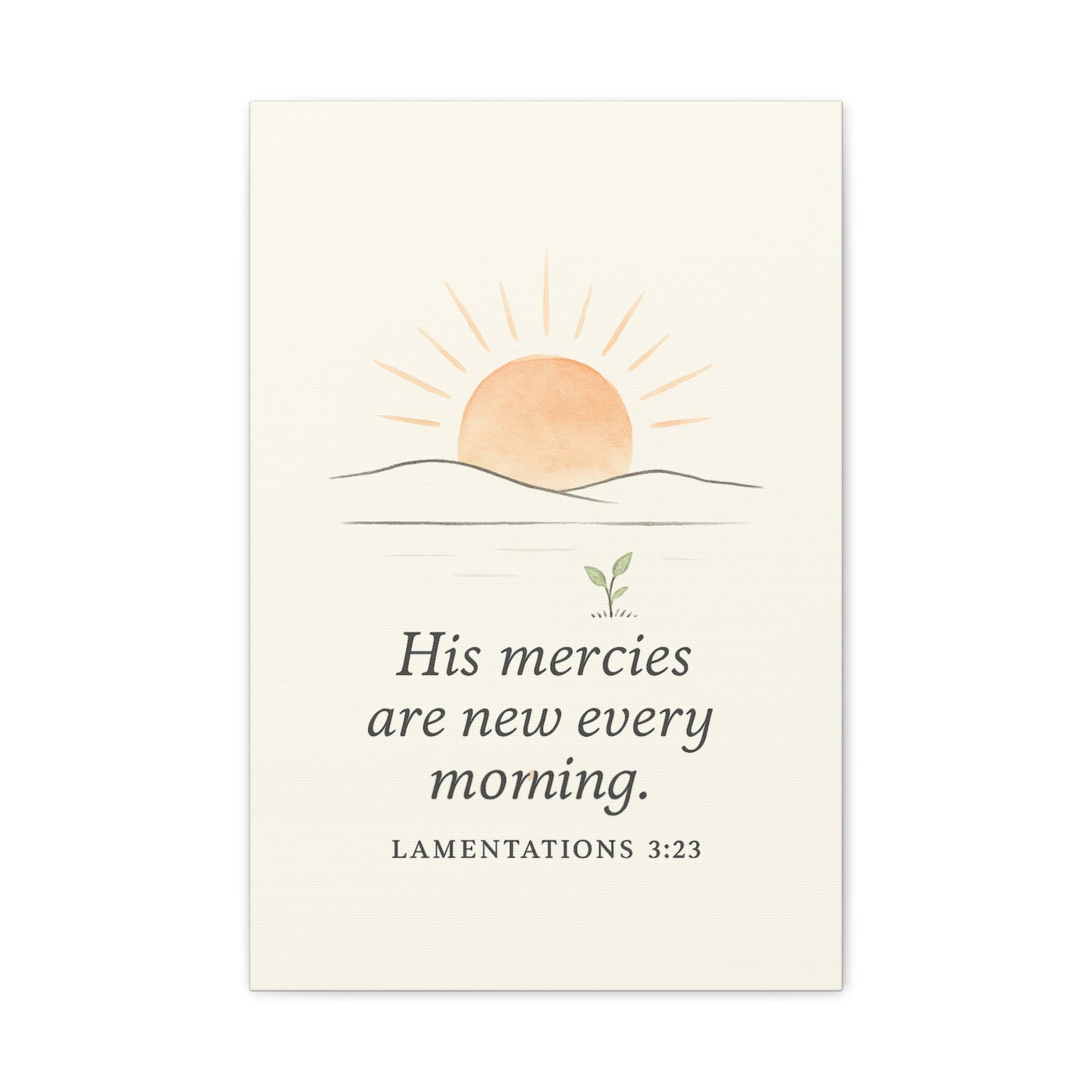 His Mercies Are New Every Morning – Lamentations 3:23 Christian Canvas Wall Art