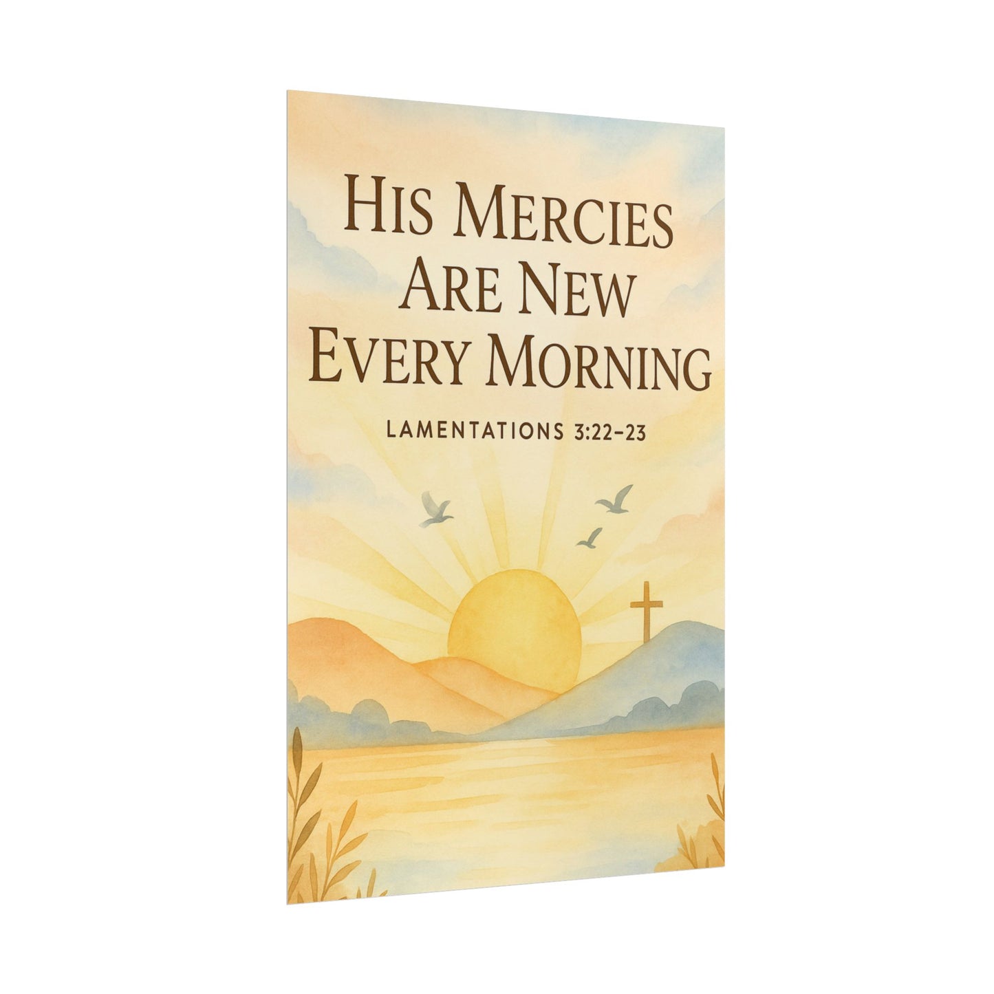 His Mercies Are New Every Morning Lamentation 3:22-23 Christian Posters