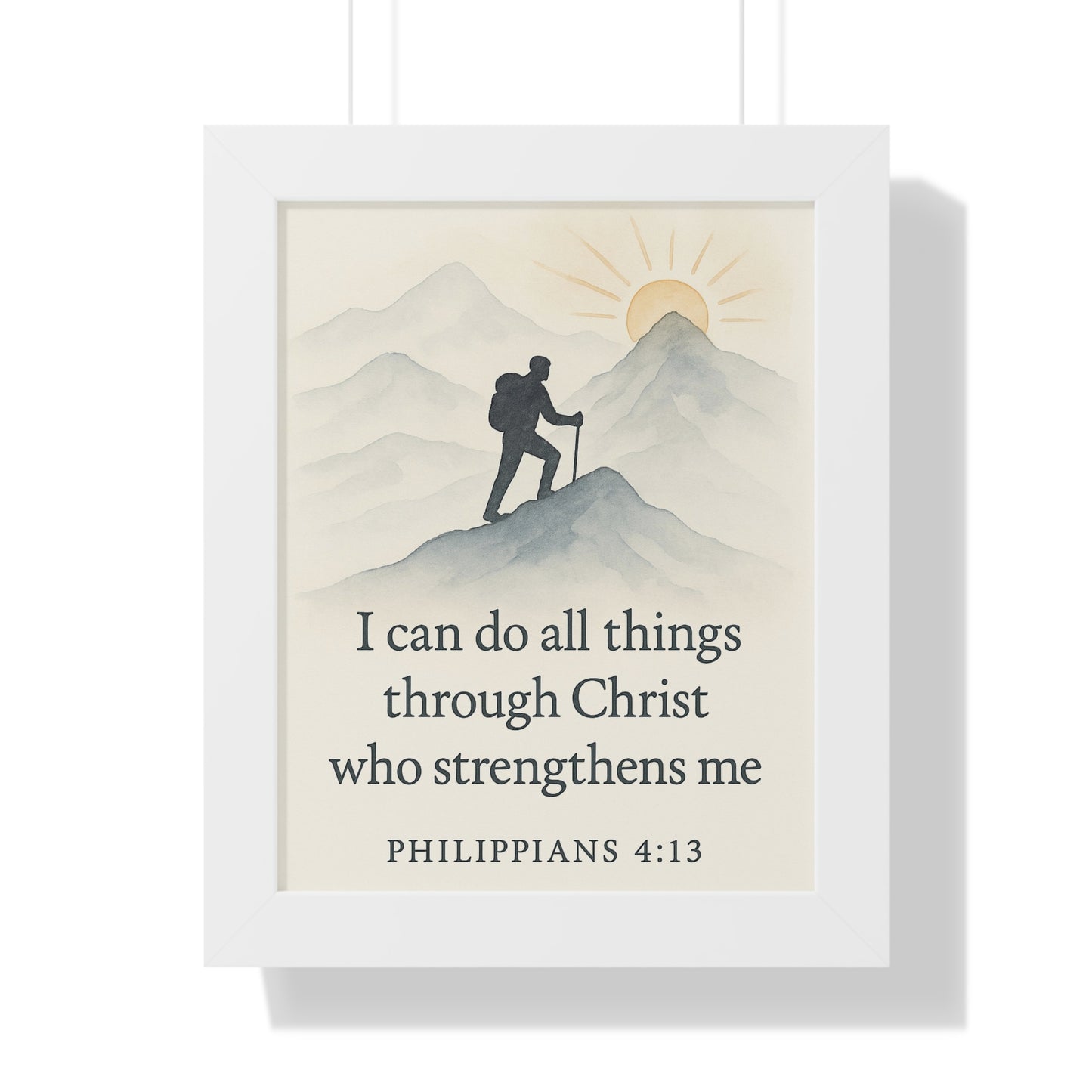 I Can Do All Things Through Christ That Strengthens Me Philippians 4:13 Framed Vertical Poster