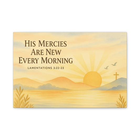 Lamentations 3:22-23 Wall Art – His Mercies Are New Every Morning Scripture Print