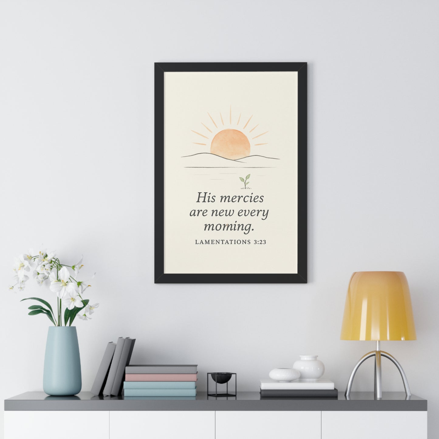 His Mercies Are New Every Morning Lamentation 3:23 Framed Vertical Christian Poster