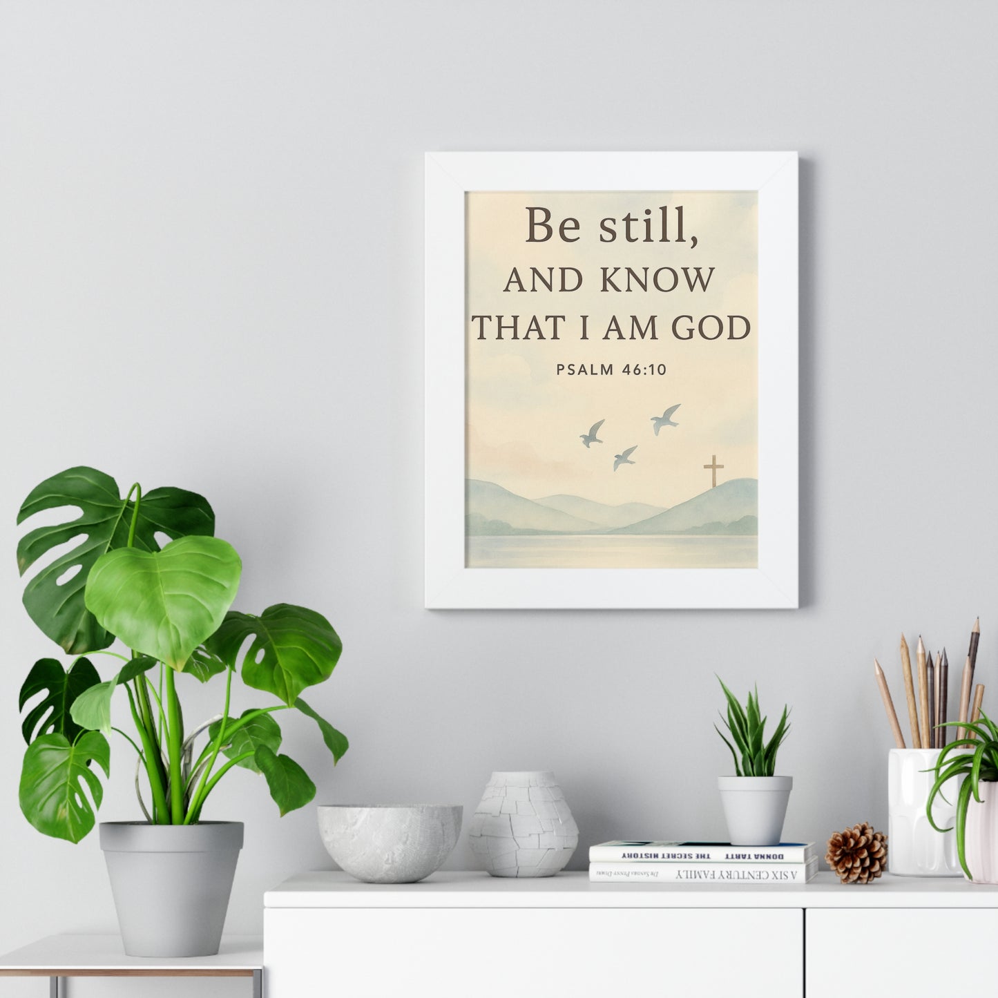 Be Still Know That I Am God Psalm 46:10 Framed Vertical Poster