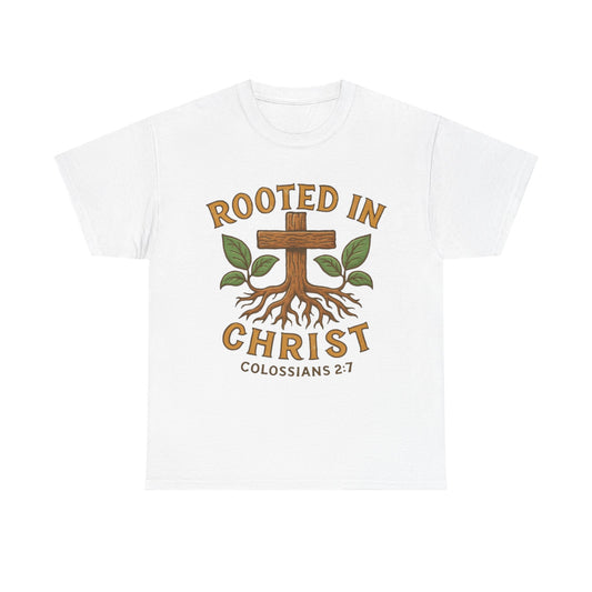 Rooted in Christ Colossians 2:7 Christian T-Shirt