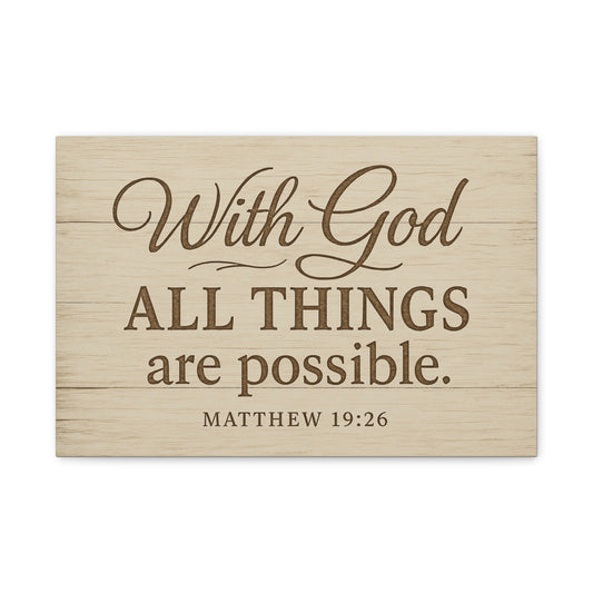 Canvas Print - With God All Things Are Possible Matthew 19:26