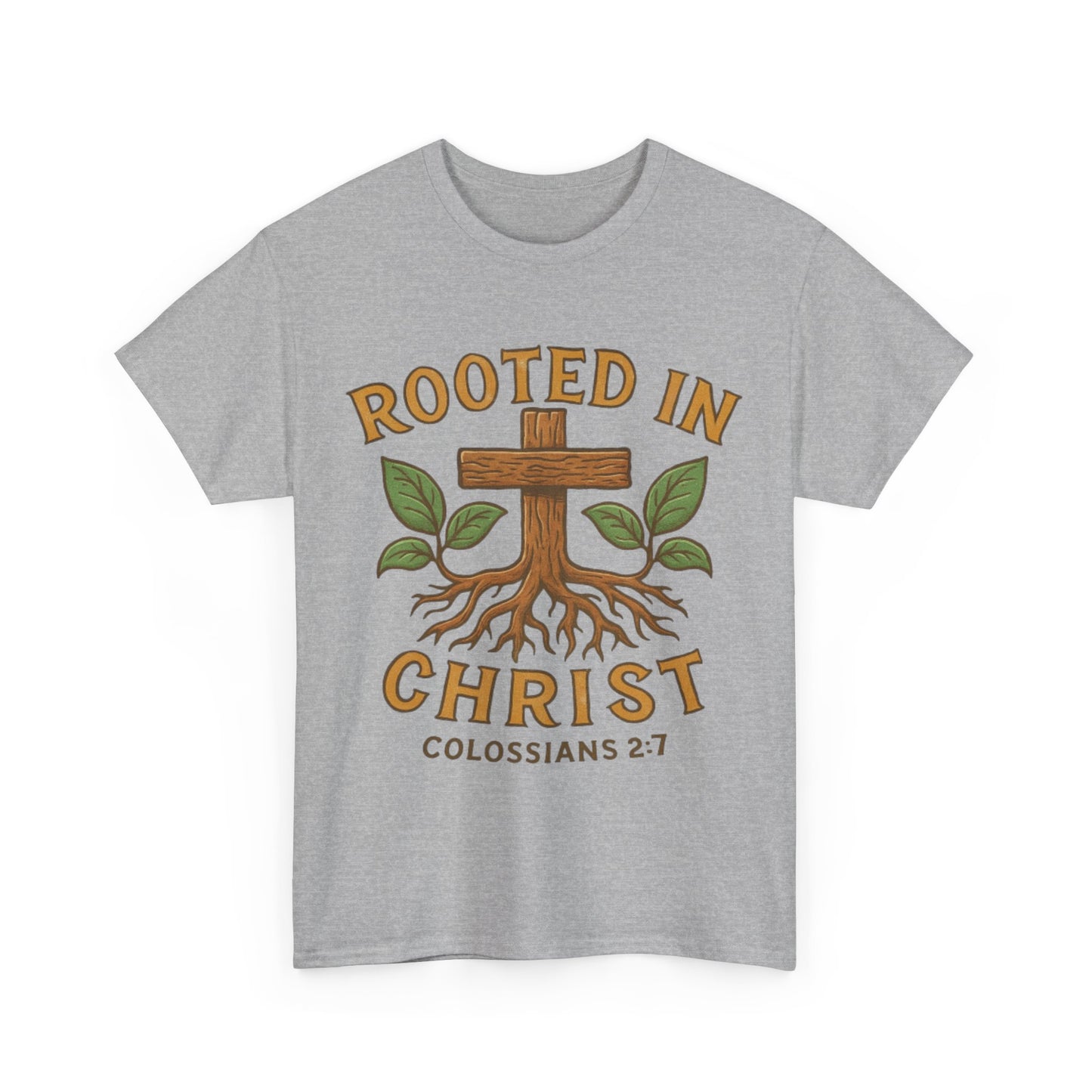 Rooted in Christ Colossians 2:7 Christian T-Shirt