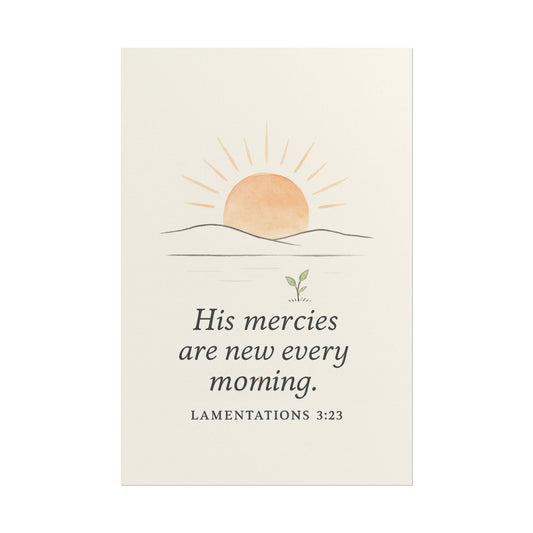 Minimalist Christian poster with Lamentations 3:22-23 – His mercies are new every morning scripture wall art for encouragement and faith.
