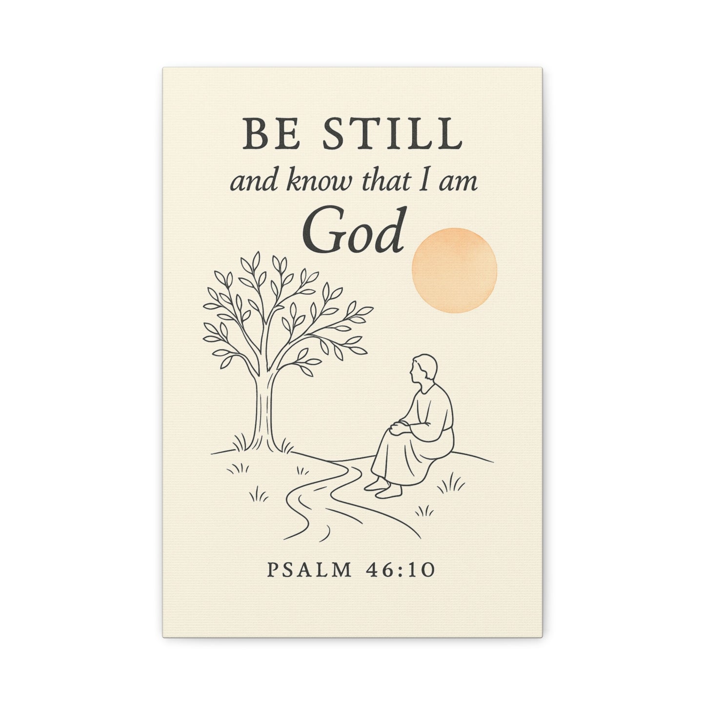 Minimalist Christian canvas wall art with Psalm 46:10 – Be still and know that I am God scripture decor for peace and trust in the Lord.